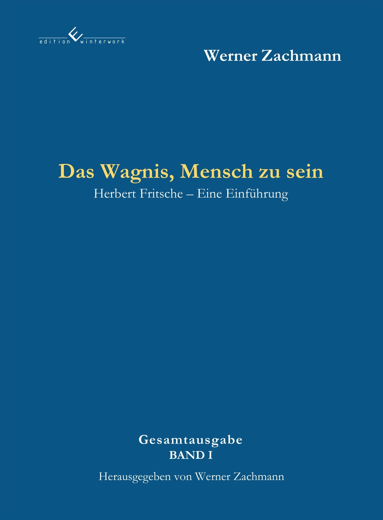 Das Wagnis, Mensch zu sein