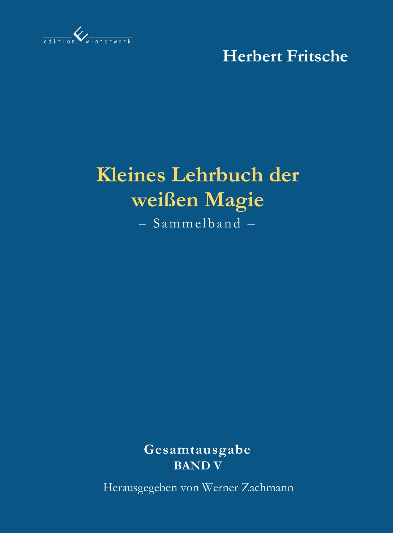 Kleines Lehrbuch der weissen Magie